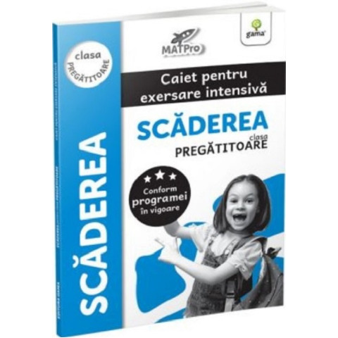 Scăderea. Caiet pentru exersare intensivă - Clasa pregătitoare