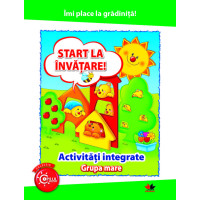 Îmi place la grădiniță. Start la învățare. Activități integrate. Grupa mare