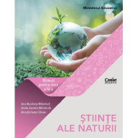 Științe ale naturii. Manual pentru clasa a IV-a