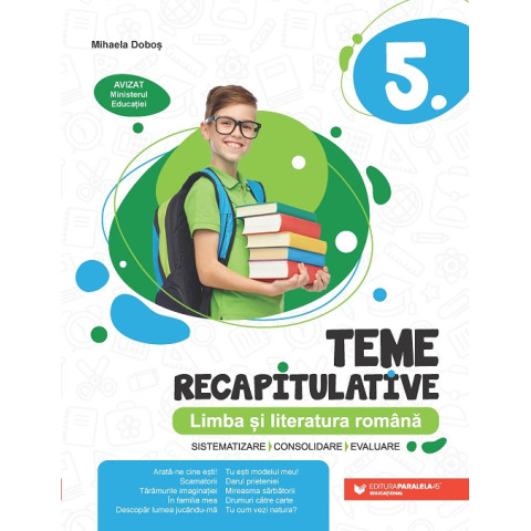 Teme recapitulative. Limba și literatura română. Clasa a V-a