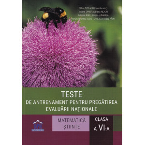 Teste de antrenament pentru pregătirea Evaluării Naționale Matematică + Știinte - Clasa a  VI-a