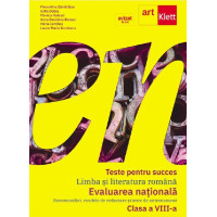 Teste pentru succes. Limba și literatura română. Evaluarea națională - Clasa a VIII-a