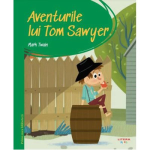 Prima mea bibliotecă. Aventurile lui Tom Sawyer. Mark Twain