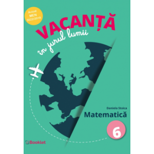 Vacanță în jurul lumii - Matematică, clasa a VI-a