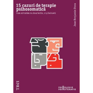 15 cazuri de terapie psihosomatică