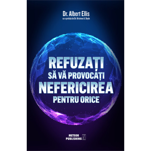 Refuzați să vă provocați nefericirea pentru orice