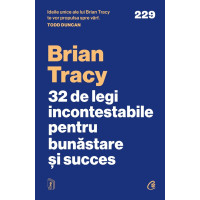 32 de legi incontestabile pentru bunăstare și succes 32 de legi incontestabile pentru bunăstare și succes