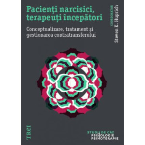 Pacienți narcisici, terapeuți începători. Conceptualizare, tratament și gestionarea contratransferului