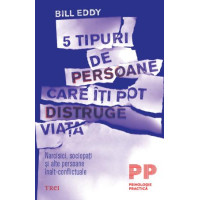 5 tipuri de persoane care îți pot distruge viața. Narcisici, sociopați și alte persoane înalt-conflictuale