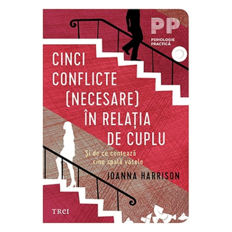 Cinci conflicte (necesare) în relația de cuplu. Joanna Harisson