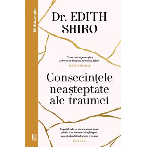 Consecințele neașteptate ale traumei. Edith Shiro