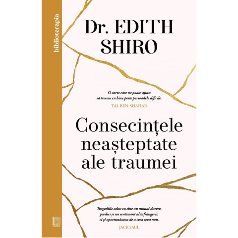 Consecințele neașteptate ale traumei. Edith Shiro