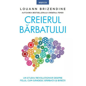 Creierul bărbatului. Louann Brizendine