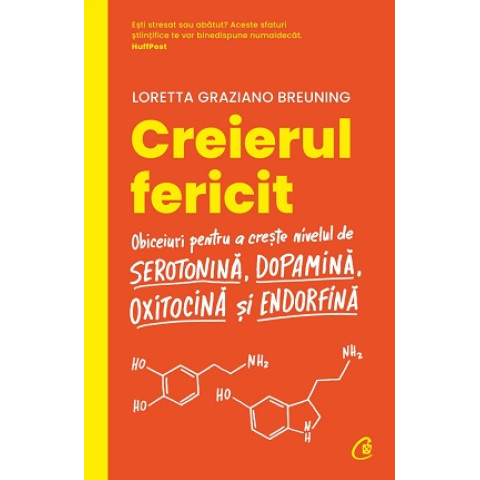 Creierul fericit. Ediția a II-a. Loretta Graziano Breuning