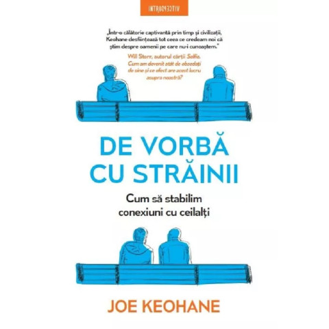 De vorbă cu străinii. Cum să stabilim conexiuni cu ceilalți. Joe Keohane