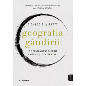 Geografia gândirii. De ce gândesc diferit asiaticii și occidentalii.