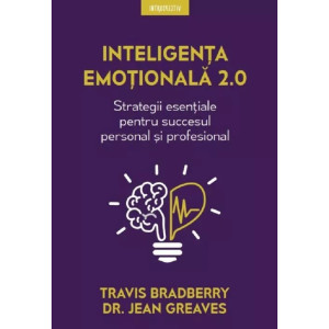 Inteligența emoțională 2.0. Strategii esențiale.