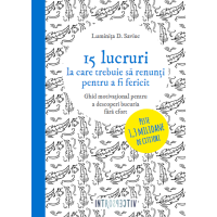 15 lucruri la care trebuie sa renunți pentru a fi fericit