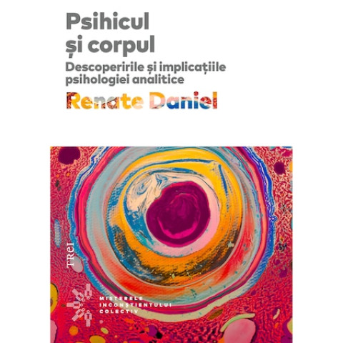 Psihicul și corpul. Renate Daniel