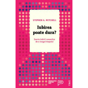 Iubirea poate dura? Soarta iubirii romantice de-a lungul timpului