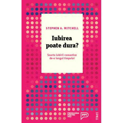 Iubirea poate dura? Soarta iubirii romantice de-a lungul timpului