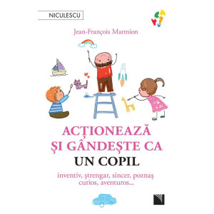 Acționează și gândește ca un copil