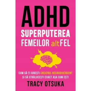 ADHD. Superputerea femeilor altfel