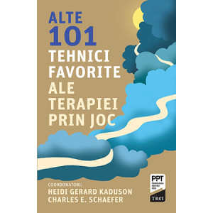 Alte 101 tehnici favorite ale terapiei prin joc