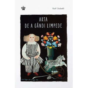Arta de a gândi limpede