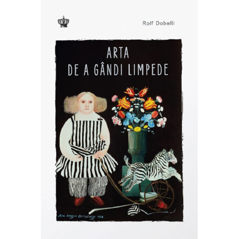 Arta de a gândi limpede