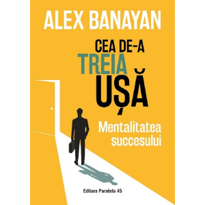 Cea de-a treia ușă. Mentalitatea succesului