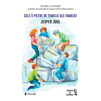 Cele 5 pietre de temelie ale familiei