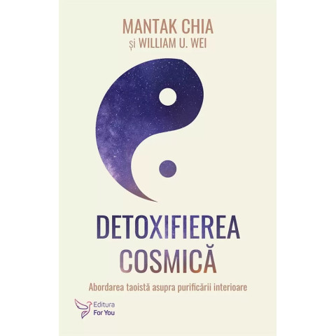 Detoxifierea cosmică. Abordarea taoistă asupra purificării interioare