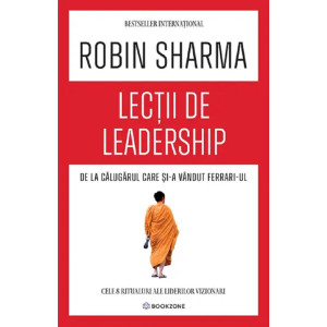 Lecții de leadership de la Călugărul care și-a vândut Ferrari-ul