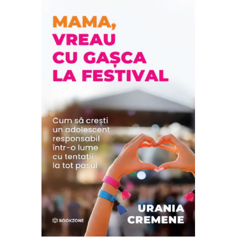 Mama, vreau cu gașca la festival