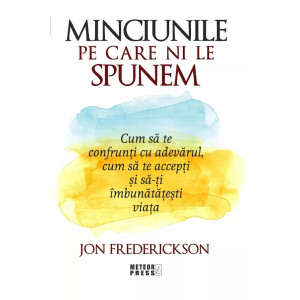 Minciunile pe care ni le spunem
