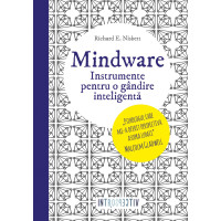 Mindware. Instrumente pentru o gândire inteligentă