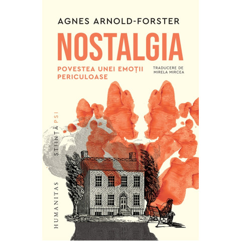Nostalgia. Povestea unei emoții periculoase