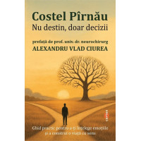 Nu destin, doar decizii Nu destin, doar decizii