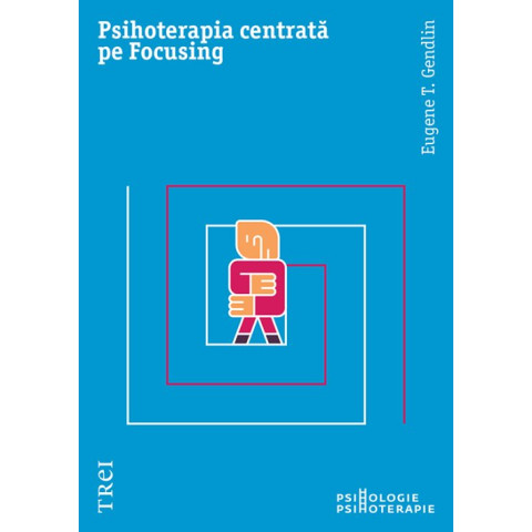 Psihoterapia centrată pe Focusing