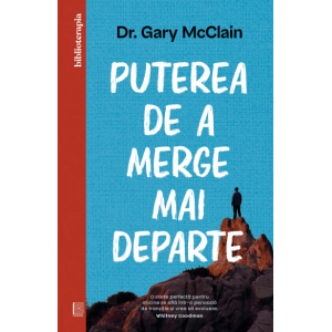 Puterea de a merge mai departe