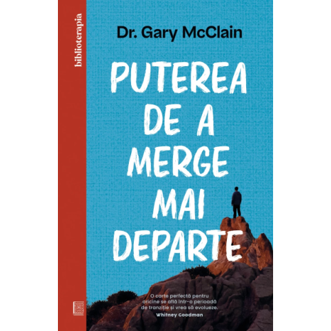 Puterea de a merge mai departe