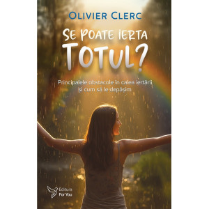 Se poate ierta totul?