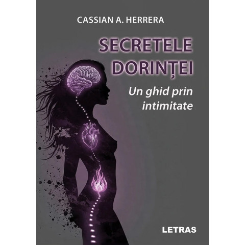 Secretele dorinței. Un ghid prin intimitate