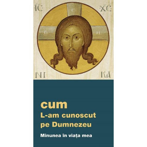 Cum l-am cunoscut pe Dumnezeu. Minunea în viața mea