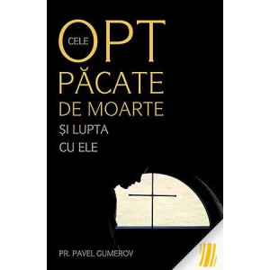 Cele opt păcate de moarte şi lupta cu ele