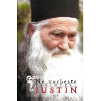 Ne vorbeşte Părintele Justin. Vol. II