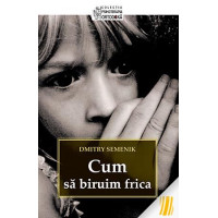 Cum să biruim frica