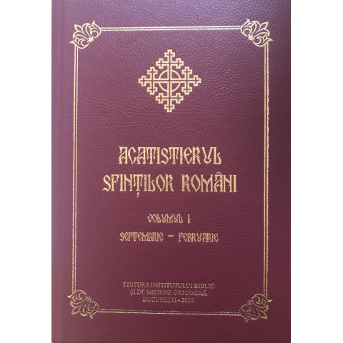 Acatistierul Sfinților Români Vol. I