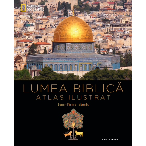 Lumea biblică. Atlas ilustrat